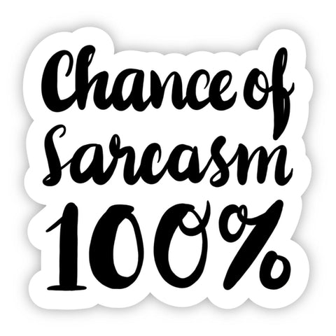 Chance of Sarcasm Sticker