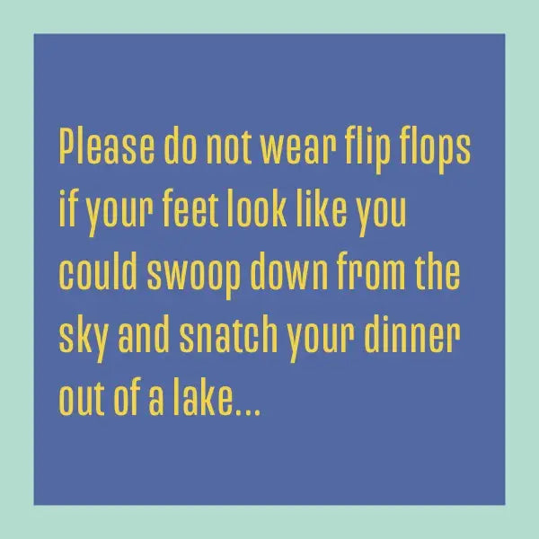 wear flip flops coaster