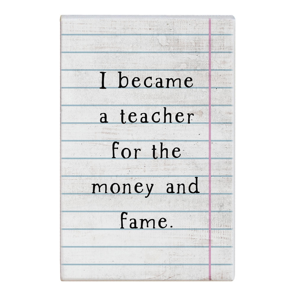 I Became A Teacher For The Money - Across The Way