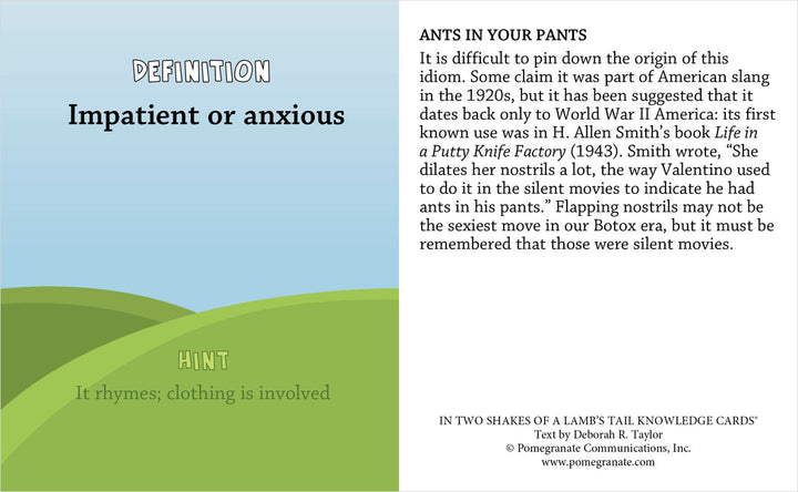 The Two Shakes Saying by Pomegranate features a Knowledge Card with the word "ANTSY" boldly printed. Defined as "Impatient or anxious," it includes a hint: "It rhymes; clothing is involved." The reverse side delves into the popular phrase "ANTS IN YOUR PANTS," offering historical context and usage details, making it an ideal addition to any quiz game.