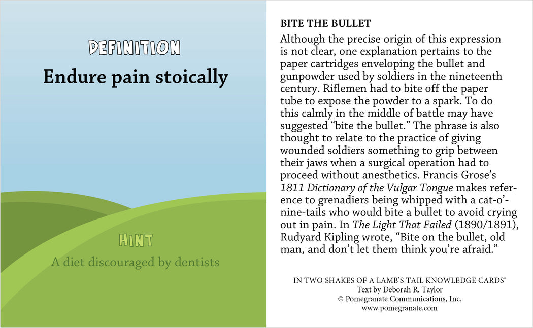 An image of a card from "Two Shakes Saying" by Pomegranate. The card defines "Bite the Bullet," meaning to endure pain stoically, with historical context and origins provided on the right. This popular saying is humorously noted as a diet discouraged by dentists, making it fun for any quiz game.