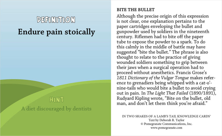 An image of a card from "Two Shakes Saying" by Pomegranate. The card defines "Bite the Bullet," meaning to endure pain stoically, with historical context and origins provided on the right. This popular saying is humorously noted as a diet discouraged by dentists, making it fun for any quiz game.