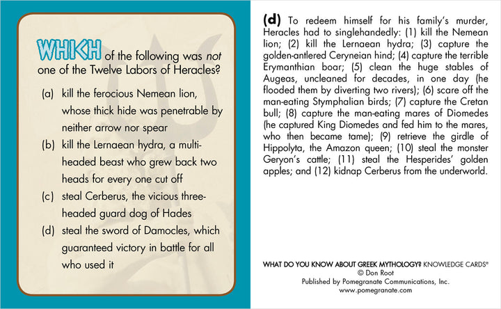 A quiz from the Pomegranate Greek Mythology Knowledge Deck asks which task is not one of the Twelve Labors of Heracles, with options like the Nemean lion, Lernaean hydra, Cerberus, and the sword of Damocles. You can find the answer and insight into Greek mythology's Twelve Labors on the back.
