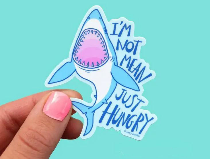 Shark I`m Not Mean Just Hungry Sticker